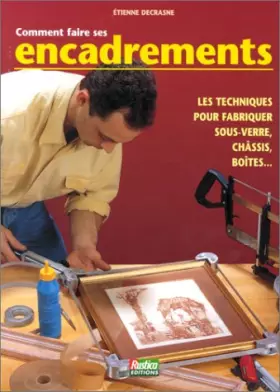Couverture du produit · Comment faire ses encadrements