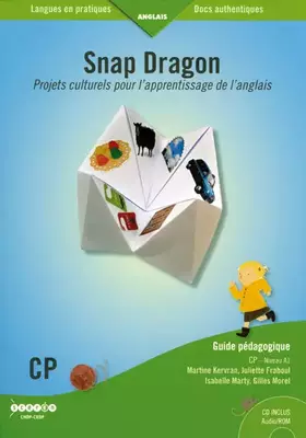 Couverture du produit · Snap Dragon CP : Projets culturels pour l'apprentissage de l'anglais, 2 volumes (1Cédérom)