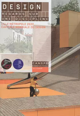 Couverture du produit · Design, regards sur une discipline: Lille Métropole 2020, capitale mondiale du design