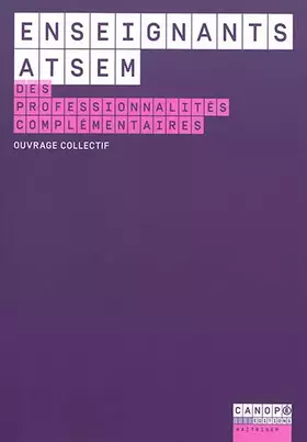 Couverture du produit · Enseignants-Atsem, des professionnalités complémentaires : Guide au service de la coopération en maternelle