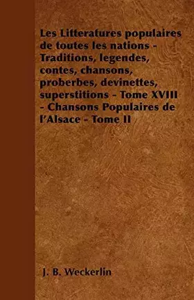 Couverture du produit · Les Littératures populaires de toutes les nations - Traditions, légendes, contes, chansons, proberbes, devinettes, superstition