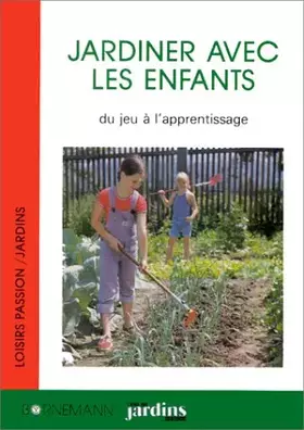 Couverture du produit · Jardiner avec les enfants : Du jeu à l'apprentissage