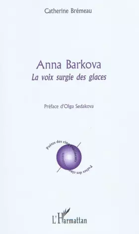 Couverture du produit · Anna Barkova: La voix surgie des glaces