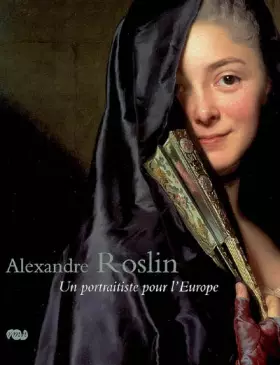 Couverture du produit · ALEXANDRE ROSLIN - UN PORTRAITISTE POUR L EUROPE