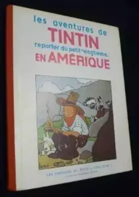 Couverture du produit · Les aventures de Tintin, reporter du petit vingtième en Amérique. Reprint de l'EO en noir/Blanc