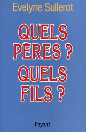 Couverture du produit · Quels pères ? quels fils ?