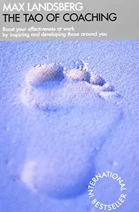 Couverture du produit · The Tao Of Coaching: Boost Your Effectiveness At Work By Inspiring And Developing Those Around You