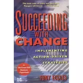 Couverture du produit · Succeeding with Change: Implementing Action-driven Strategies