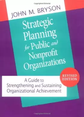 Couverture du produit · Strategic Planning for Public and Nonprofit Organizations: A Guide to Strengthening and Sustaining Organizational Achievement
