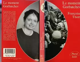 Couverture du produit · Le moment Gorbatchev