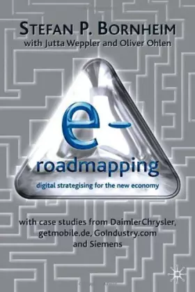 Couverture du produit · E-Roadmapping: Digital Strategising for the New Economy: Digital Strategizing for the New Economy