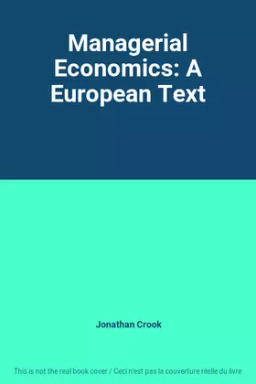 Couverture du produit · Managerial Economics: A European Text