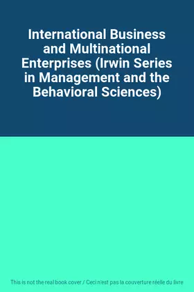 Couverture du produit · International Business and Multinational Enterprises (Irwin Series in Management and the Behavioral Sciences)