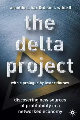 Couverture du produit · The Delta Project: Discovering New Sources of Profitability in a Networked Economy: Discovering Sources of Value in the New Eco