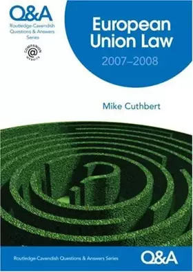 Couverture du produit · Q&A European Union Law 2007-2008 (Questions and Answers)
