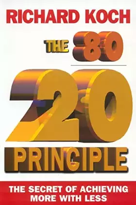 Couverture du produit · The 80/20 Principle: The Secret of Achieving More With Less