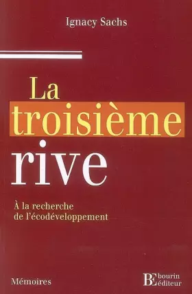 Couverture du produit · La troisième rive: A la recherche de l'écodéveloppement