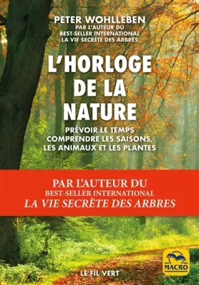 Couverture du produit · L'horloge de la nature: Prévoir le temps, comprendre les saisons, comprendre les animaux et les plantes