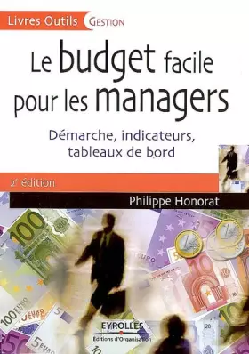 Couverture du produit · Le budget facile pour les managers: Démarche, indicateurs, tableaux de bord