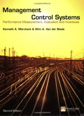 Couverture du produit · Management Control Systems: Performance Measurement, Evaluation and Incentives