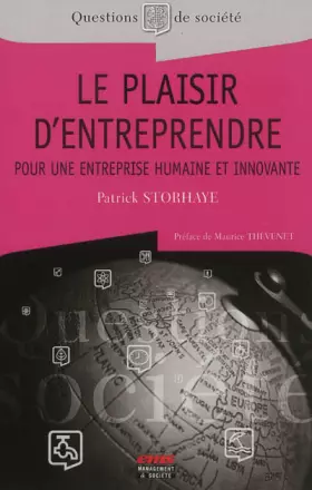 Couverture du produit · Le plaisir d'entreprendre: Pour une entreprise humaine et innovante.