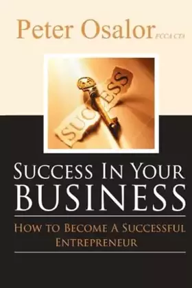 Couverture du produit · Success in Your Business: How To Become A Successful Entrepreneur (The Entrepreneurial Development Series)