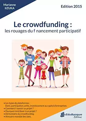 Couverture du produit · Le Crowdfunding: les Rouages du Financement Patricipatif: Edition 2015