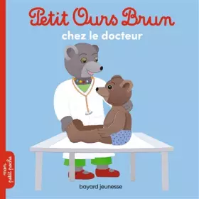 Couverture du produit · PETIT OURS BRUN CHEZ LE DOCTEUR NED