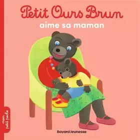 Couverture du produit · Petit Ours Brun: Petit Ours Brun Aime Sa Maman (French Edition)