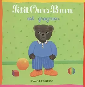 Couverture du produit · Petit Ours Brun est grognon