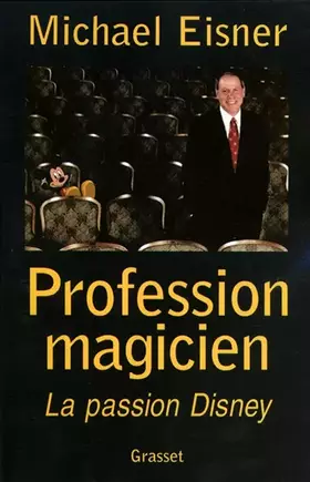 Couverture du produit · Profession magicien : la passion Disney