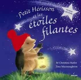Couverture du produit · Petit Hérisson et les étoiles filantes (tout-carton)