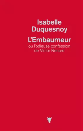 Couverture du produit · L'embaumeur ou l'odieuse confession de Victor Renard