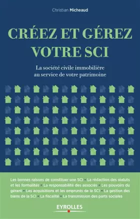 Couverture du produit · Créez et gérez votre SCI: La société civile immobilière au service de votre patrimoine.