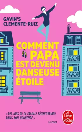 Couverture du produit · Comment Papa est devenu danseuse étoile