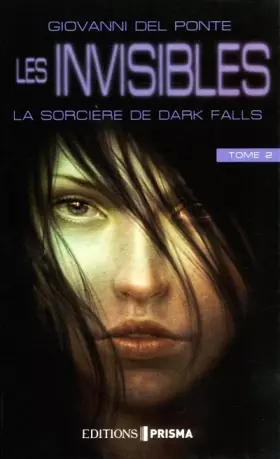 Couverture du produit · Les invisibles, Tome 2 : La sorcière de Dark Falls