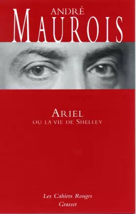 Couverture du produit · Ariel ou la vie de Shelley: (*)