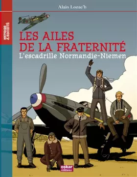 Couverture du produit · Les ailes de la fraternité: L'escadrille Normandie-Niémen