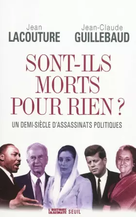 Couverture du produit · Sont-ils morts pour rien ? : Un demi-siècle d'assassinats politiques