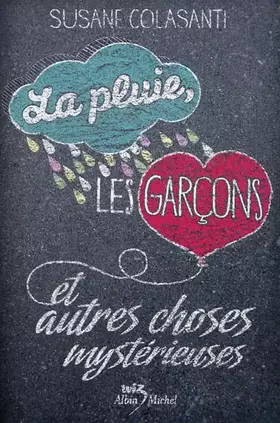 Couverture du produit · La Pluie, les garçons et autres choses mystérieuses