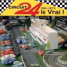 Couverture du produit · Circuit 24 le Vrai !: 1961-1973