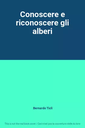 Couverture du produit · Conoscere e riconoscere gli alberi
