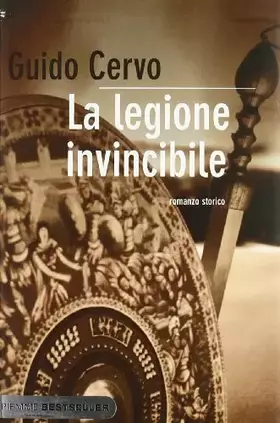 Couverture du produit · La legione invincibile. Il legato romano