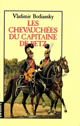 Couverture du produit · Les chevauchées du capitaine de Betz