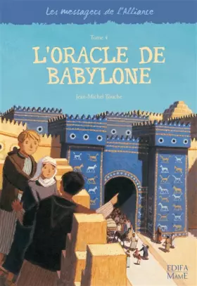 Couverture du produit · Les messagers de l'Alliance, Tome 4 : L'oracle de Babylone