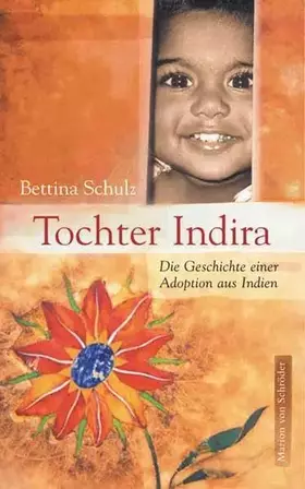 Couverture du produit · Tochter Indira: Die Geschichte einer Adoption aus Indien