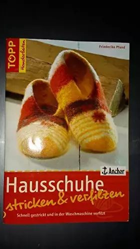 Couverture du produit · Hausschuhe stricken und verfilzen: Das Verfilzen übernimmt die Waschmaschine (kreativ.kompakt.)