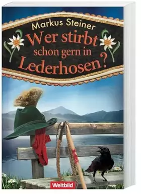 Couverture du produit · Wer stirbt schon gern in Lederhosen?