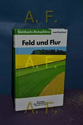 Couverture du produit · Feld und Flur (Steinbachs Naturführer - Biotopführer)