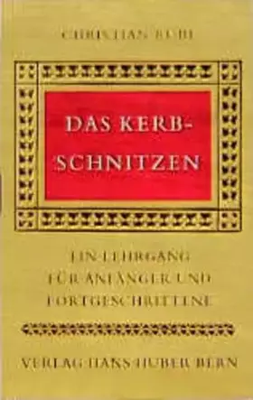 Couverture du produit · Das Kerbschnitzen: Ein Lehrgang für Anfänger und Fortgeschrittene